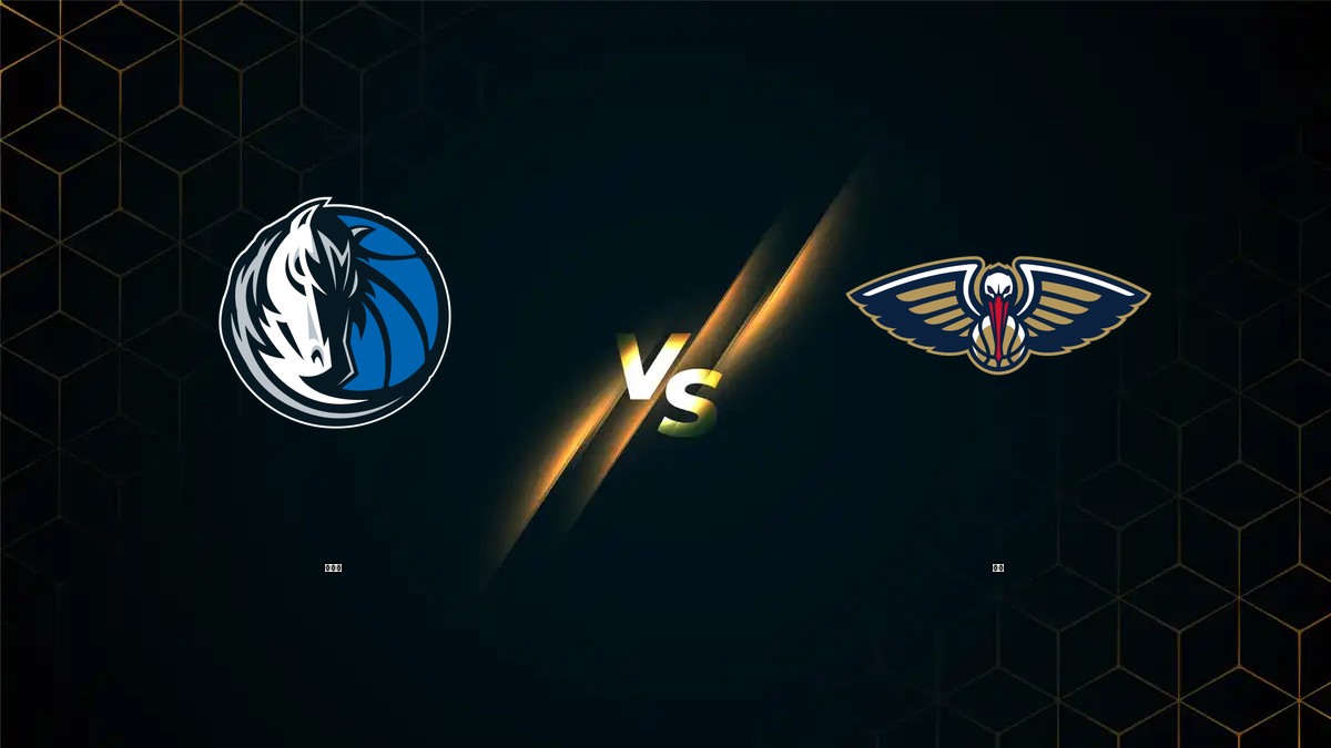 獨行俠 vs 鵜鶘 NBA分析